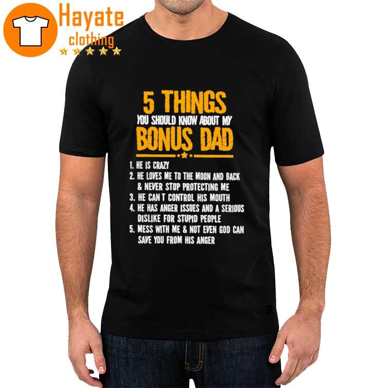 5 things You should know about my Bonus Dad shirt