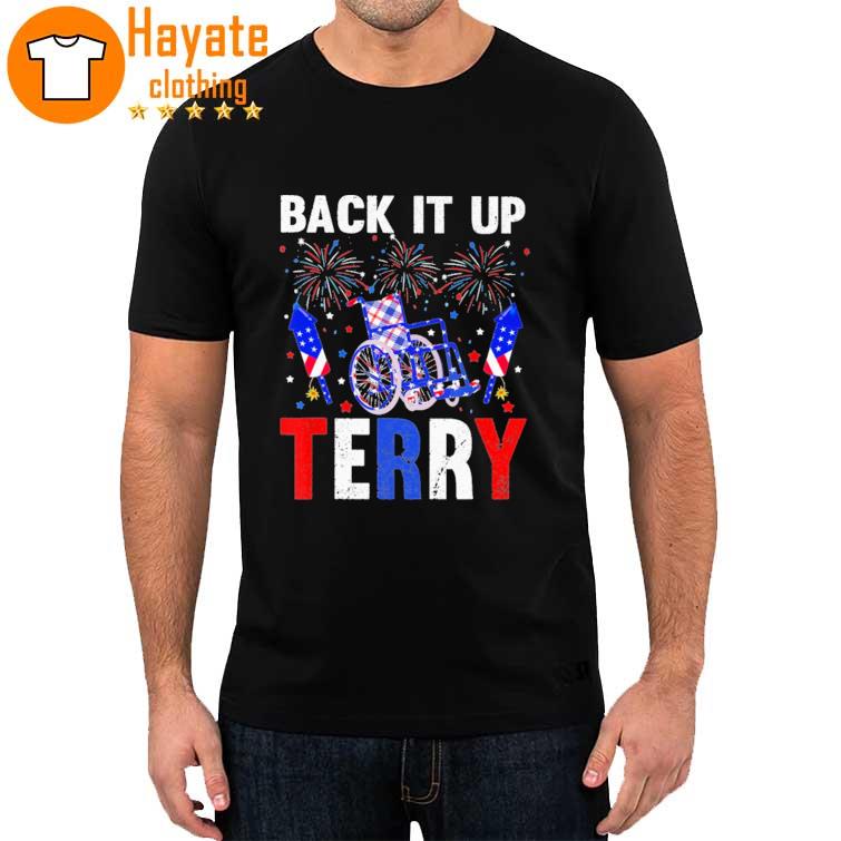 Back it up Terry American Happy 4th of July shirt
