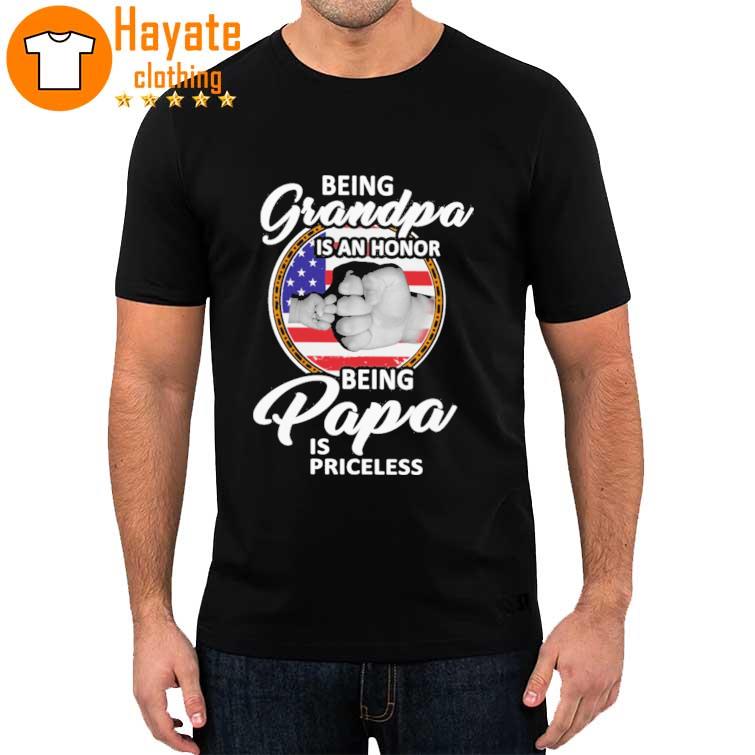 Being Grandpa is an Honor being Papa is priceless shirt