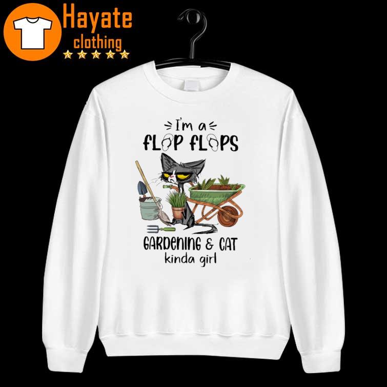 I'm a Flap flaps Gardening and Cat Kinda Girl sweater