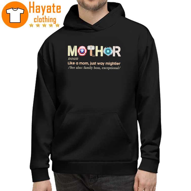 Mothor noun like a Man just way Mightier hoddie