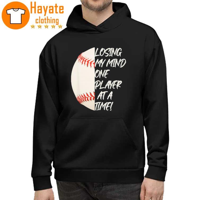 Losing my mind one player at a time baseball coach T-Shirt, hoodie,  sweater, long sleeve and tank top