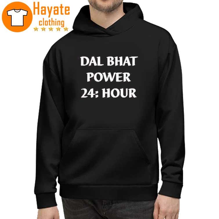 Original Dal Bhat Power 24 Hour Shirt hoddie