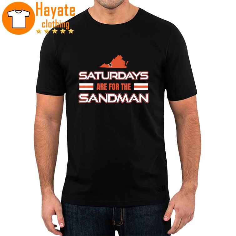 Saturdays are for the Sandman Virginia Tech Shirt