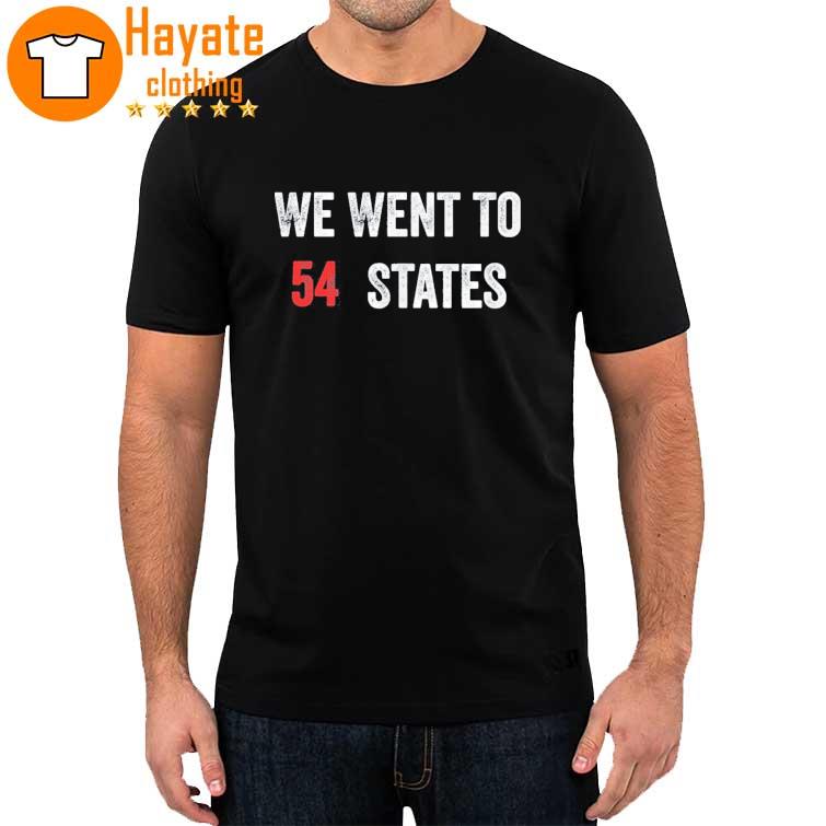 Joe Biden we went to 54 states Shirt