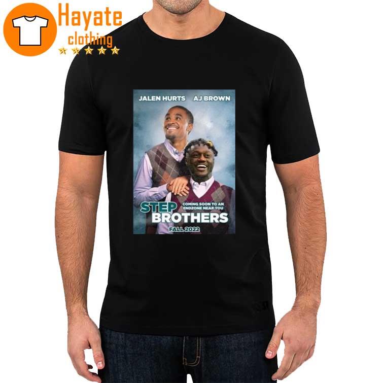 Official Jalen Hurts Aj Brown Step Brothers Fall 2022 shirt