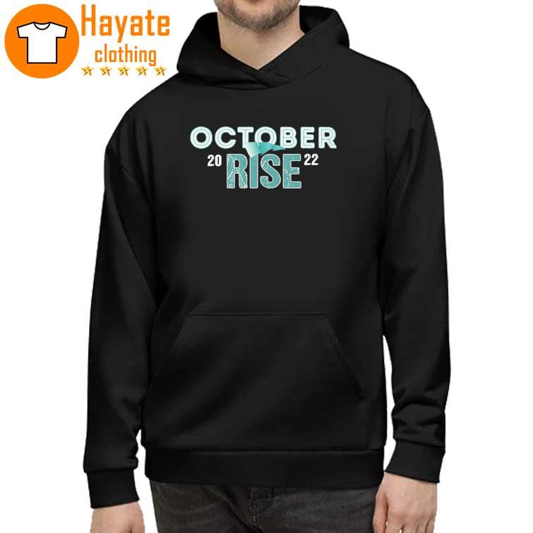 Official Mariners October Rise 2022 Shirt hoddie