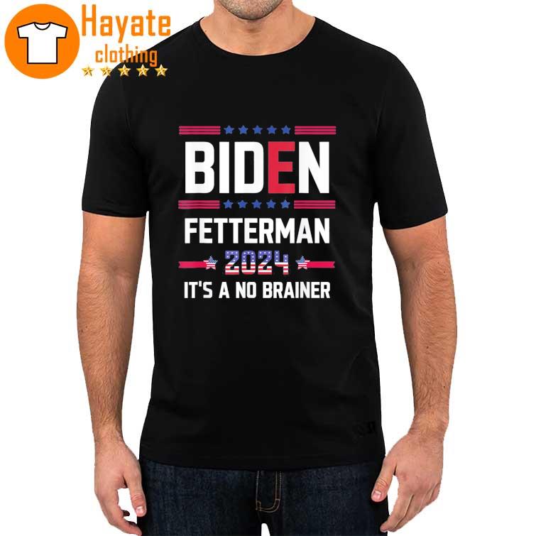 Biden Fetterman 2024 It’s a No Brainer Political Usa Flag Shirt