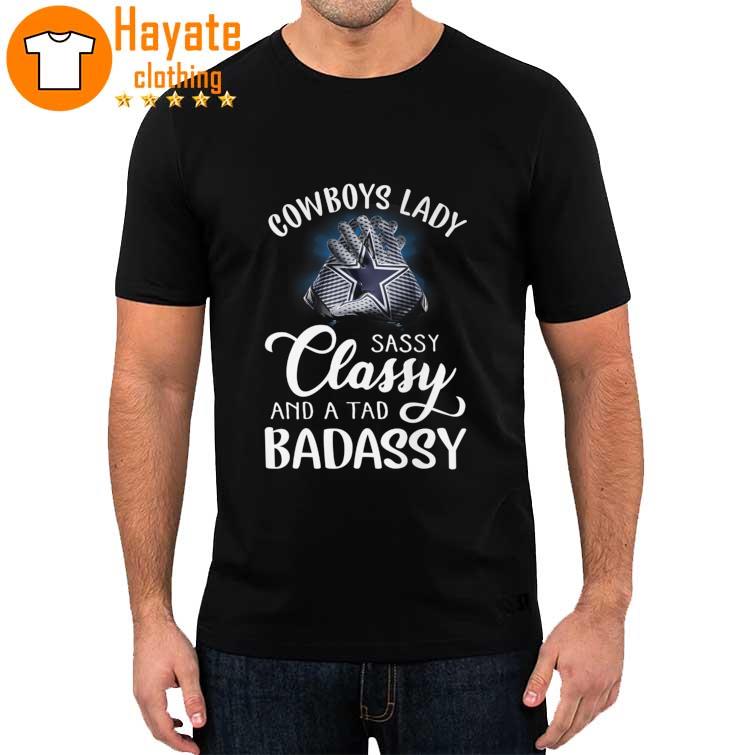 Cowboys Lady Sassy Classy and a tad Badassy 2022 shirt