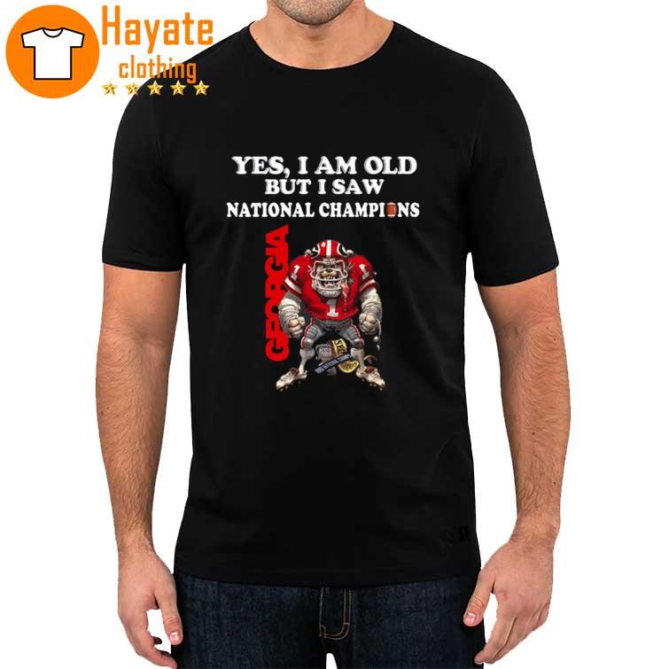 Georgia Bulldogs Yes I am old but I saw National Champions 2022 shirt