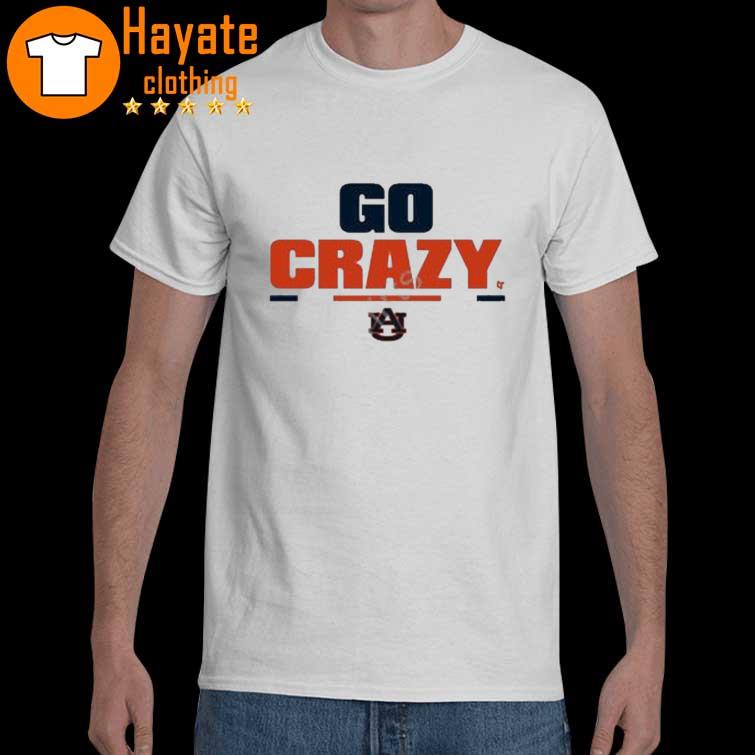 Go Crazy 2 0 Shirt