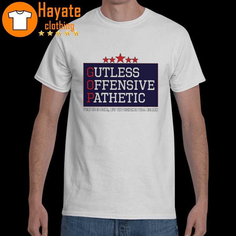 Gutless Offensive Panthetic Yeah he is Gone shirt