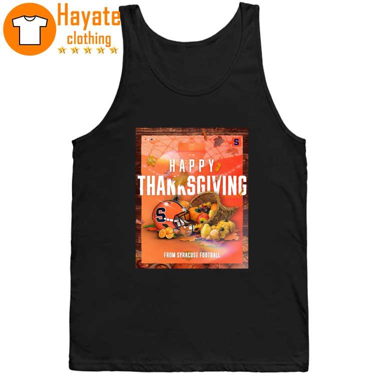 Happy Thanksgiving From Syracuse Football tank top