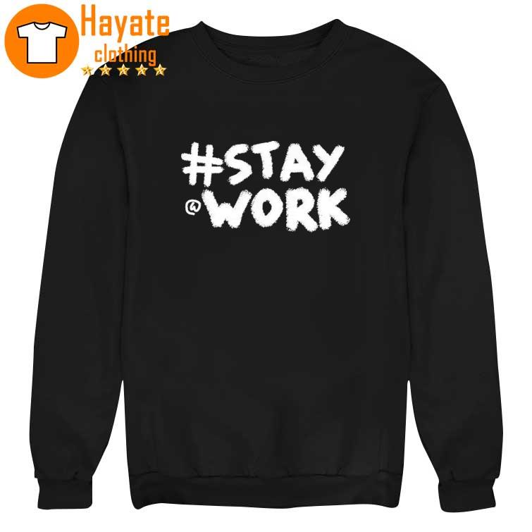 Hashtag Stay at Work Elon Musk Tweet Muscle Shirt sweater
