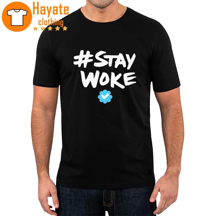 Hashtag Stay Woke Twitter stay woke shirt