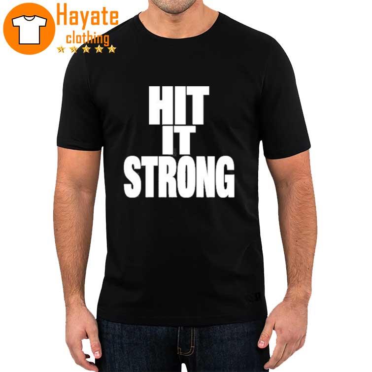 Hulk Hogan Hit It Strong Shirt