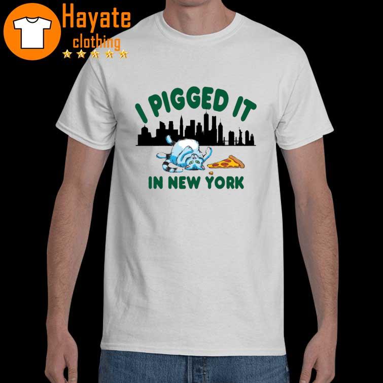 I pigged it in New York shirt
