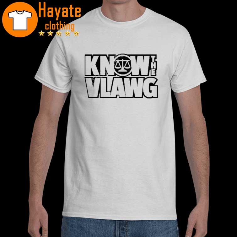 Know The Vlawg shirt