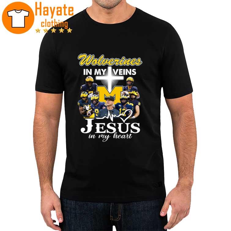 Michigan Wolverines in my Veins Jesus in my Heart 2022 shirt