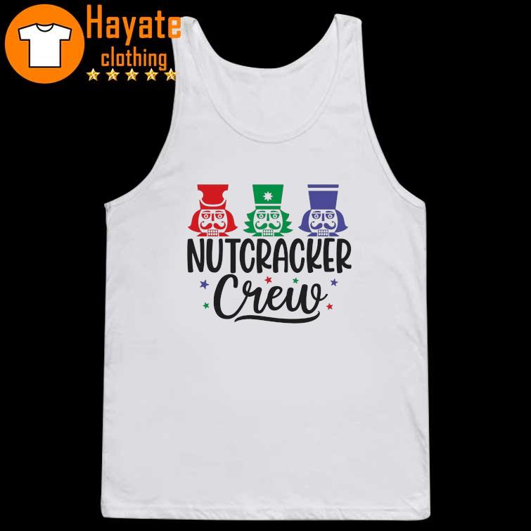 Nutcracker Crew Merry Christmas Shirt tank top