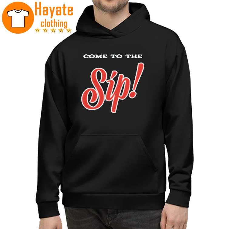 Ole Miss Sip Come To The Sip Shirt hoddie