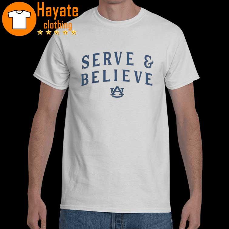 Original Under Armour Auburn The Serve Believe Adult shirt