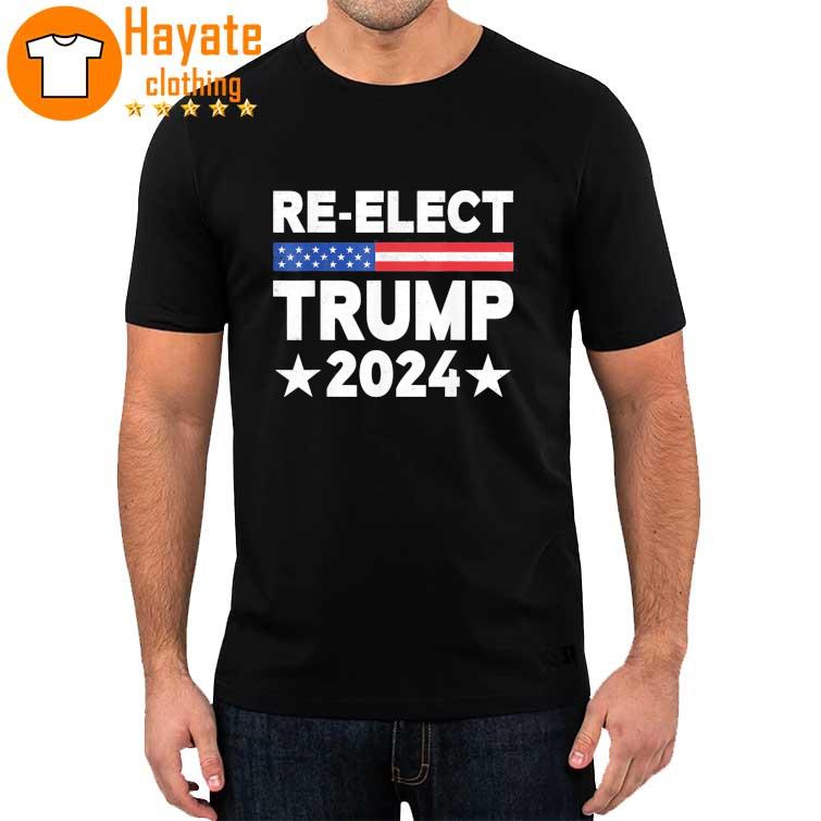 Re-Elect Trump 2024 US Flag Republicans President Election Shirt