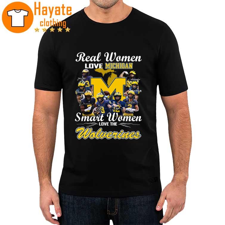 Real Women love Michigan Smart Women love the Wolverines sigantures 2022 shirt