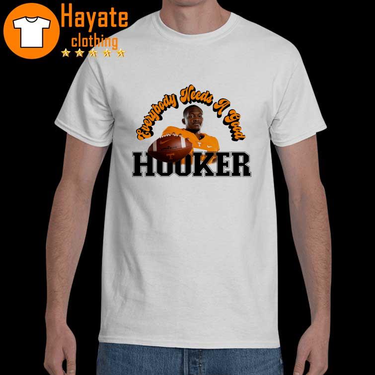Tennessee Volunteers Everybody Needs A Good Hooker shirt