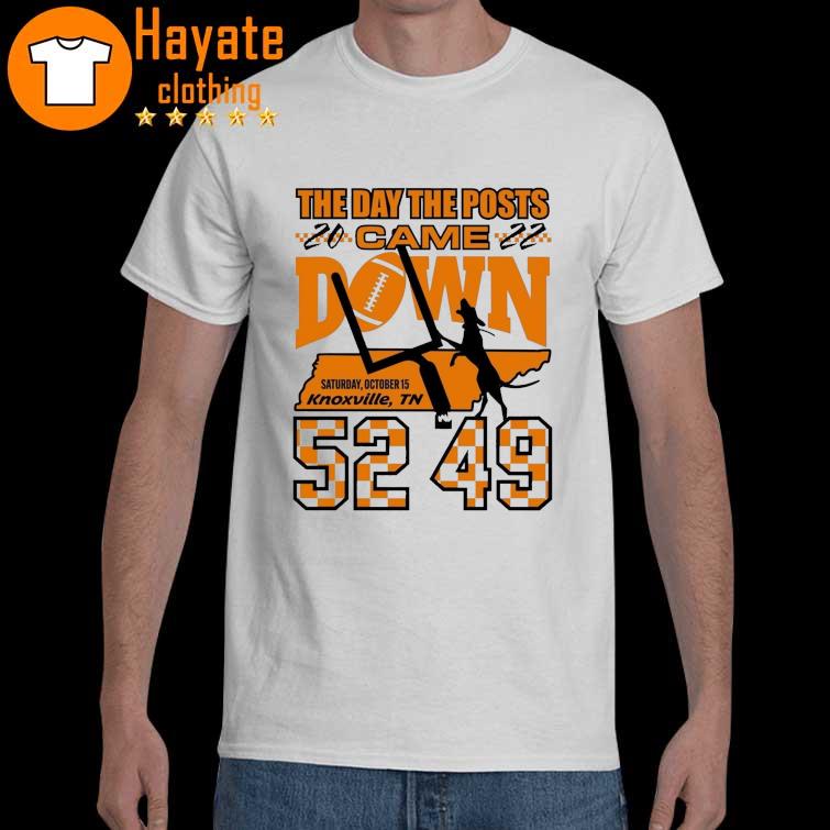 The Day the Posts Came Down Tennessee Vols 52 49 shirt