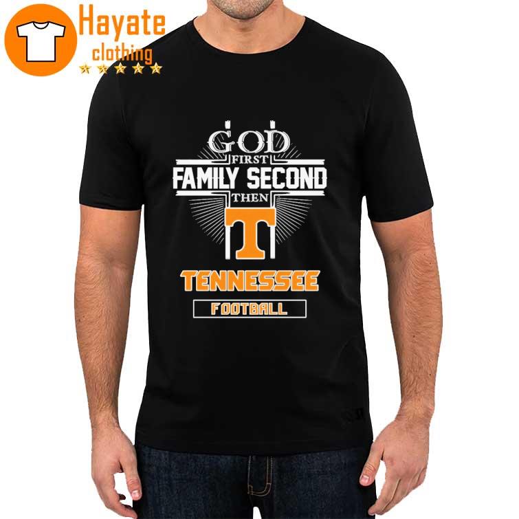 Top Tennessee Volunteers God first Family Second then Tennessee Football 2022 shirt