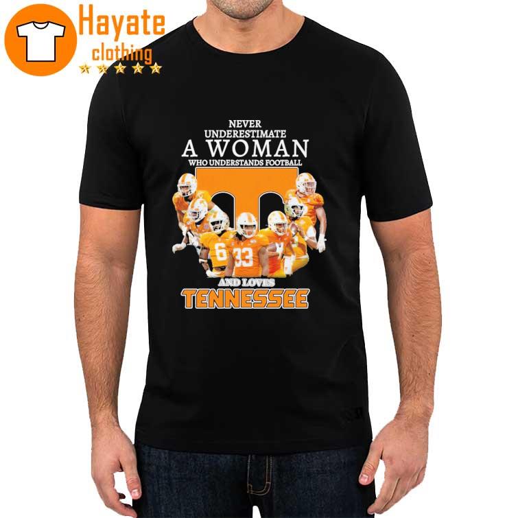 Top Tennessee Volunteers Never underestimate a Woman who understands Football And loves Tennessee signatures 2022 shirt