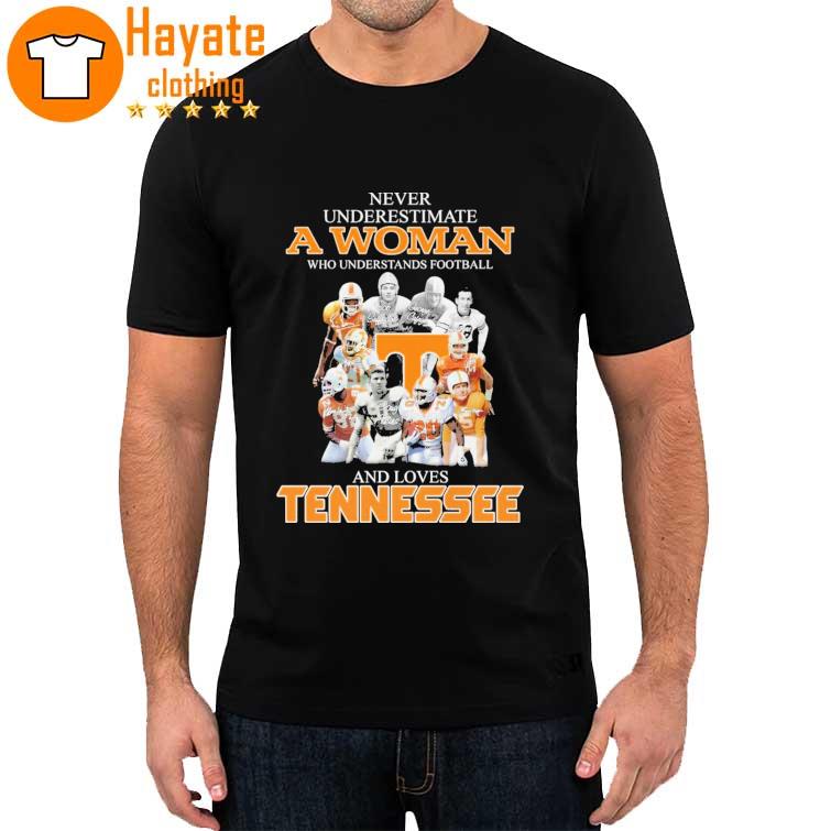 Top Tennessee Volunteers Never underestimate a Woman who understands Football And loves Tennessee signatures shirt
