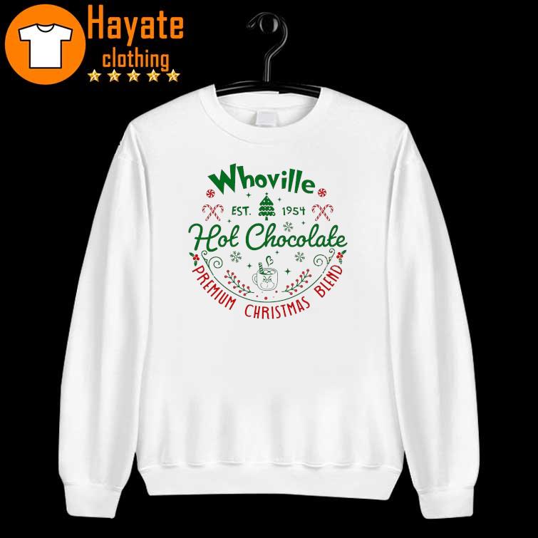 Whoville Hot Chocolat Christmas Movie Shirt sweater