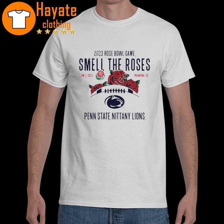 2023 Rose Bowl Game Smell the Roses Penn State Nittany Lions shirt