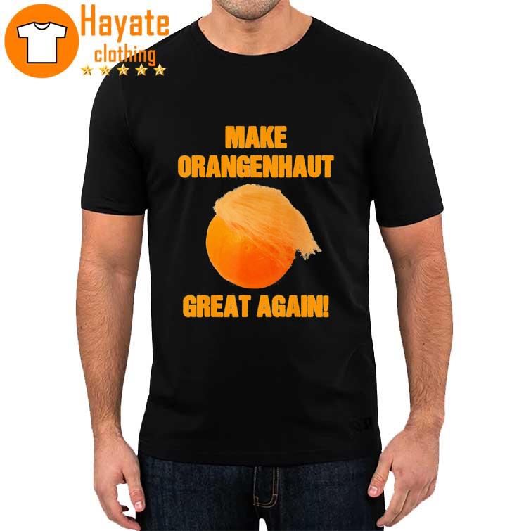 Make Orange Peel Great Again Anti Trump Satire Saying Shirt