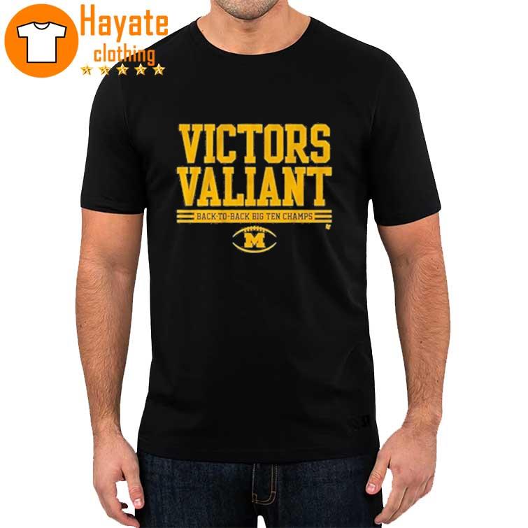 Michigan Football Victors Valiant B1G Champs Back-To-Back Champions T-Shirt