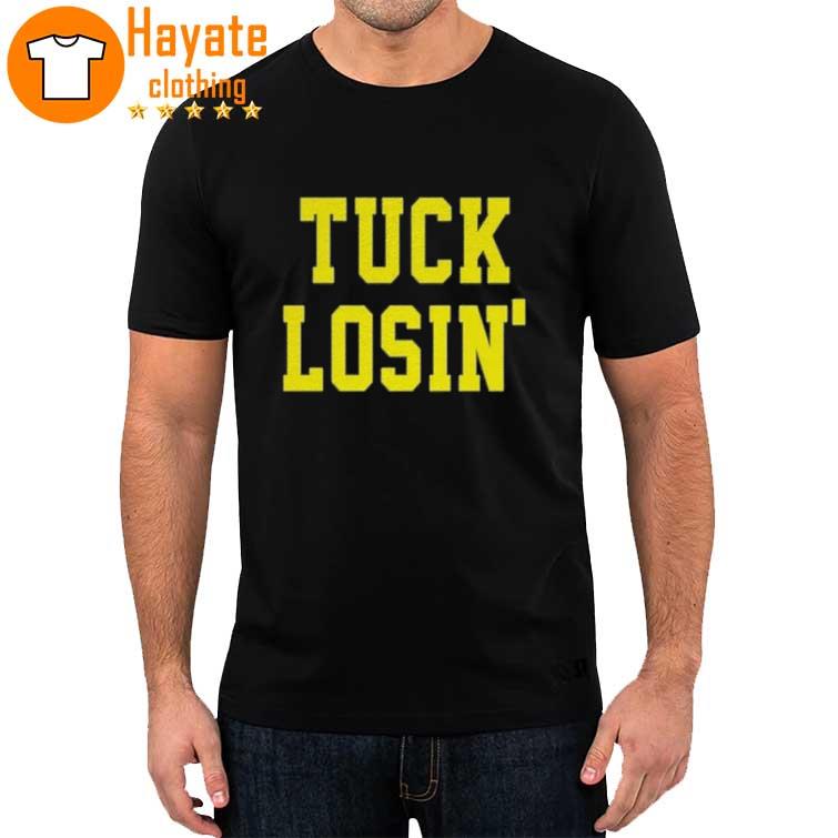 Michigan Wolverines Tuck Losin' 2022 shirt