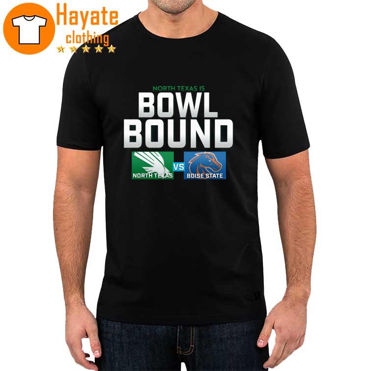 North Texas is Bowl Bound North Texas vs Boise State shirt