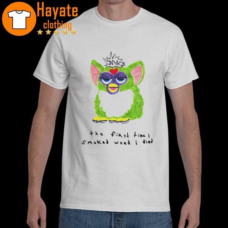 Official Furby The First Time I Smoked Weed I Died Shirt