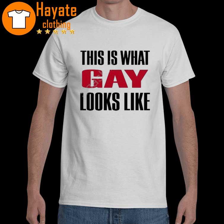 Official This Is What Gay Looks Like shirt