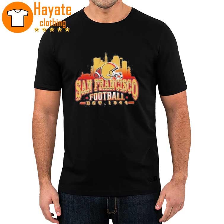 San Francisco 49Ers Football Skyline Est 1944 Shirt