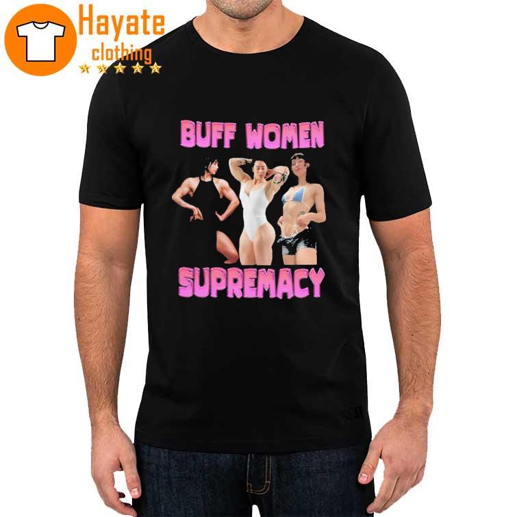 Buff Women Supremacy shirt
