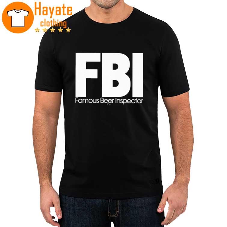 Fbi Famous Beer Inspector Shirt