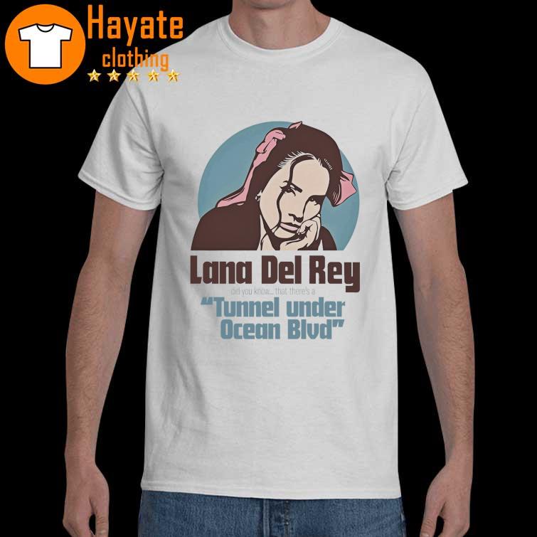 Lana Del Rey Did You Know that There's a Tunnel Under Ocean Blvd shirt