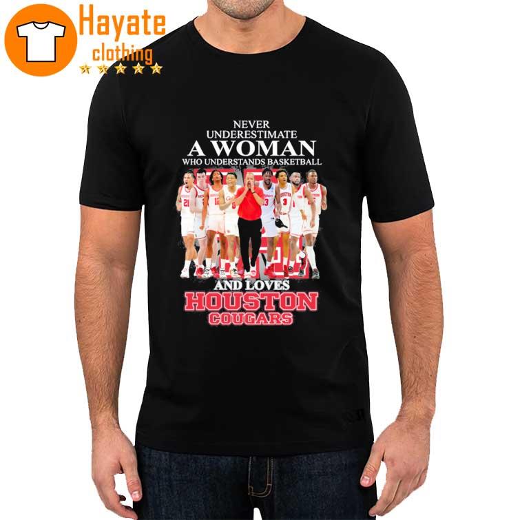 Never Underestimate a Woman who understands Basketball and loves Houston Cougars 2023 shirt