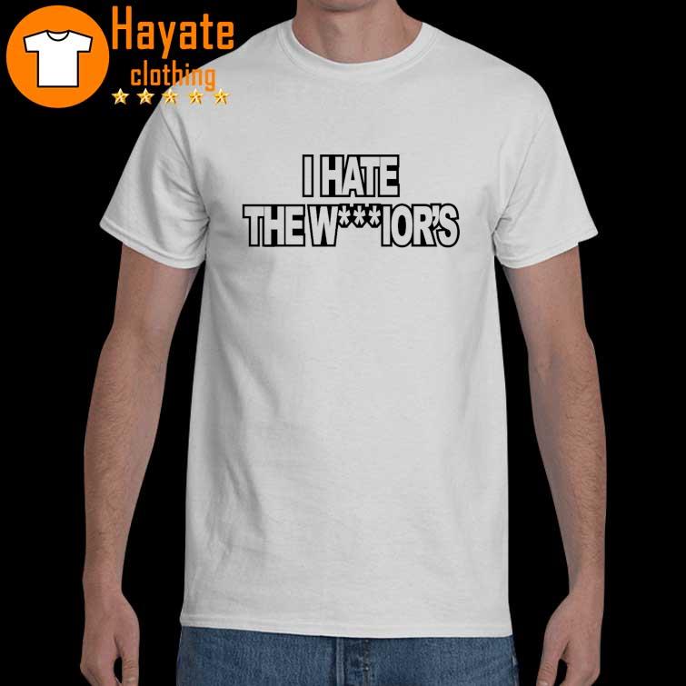 Official I Hate The Warrior's Shirt