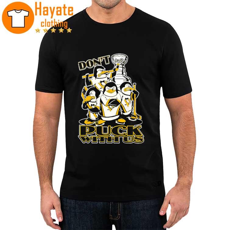 Pittsburgh Penguins Don't Puck With Us shirt
