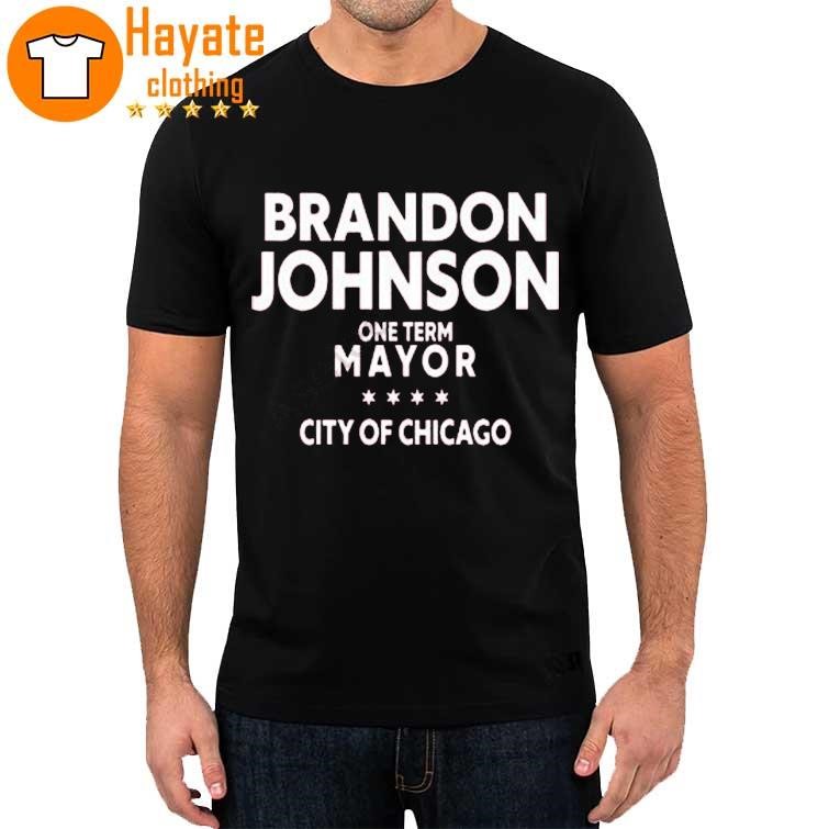 Brado Johnson One Term Mayor City Of Chicago Shirt