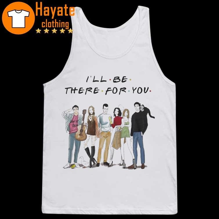 I Will Be There For You Friends Matthew Perry T-Shirt, hoodie, sweater ...